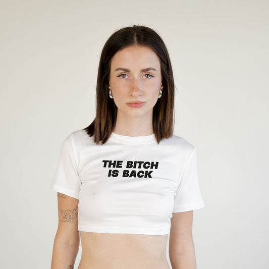 THE BITCH IS BACK - CROPTOP